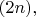$(2n),$