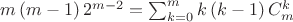 $m \left( m - 1 \right) 2^{m - 2} = \sum_{k=0}^{m}k \left( k - 1 \right) C_m^k $