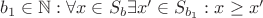$b_1\in\mathbb{N}:\forall x\in S_{b}\exists x'\in S_{b_1}: x\geq x'$