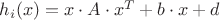 $h_i(x) =x \cdot A \cdot x^T + b \cdot x + d $