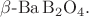 $\beta\text{-}\mathrm{Ba\,B_2O_4}.$