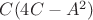$C(4C - A^2)$