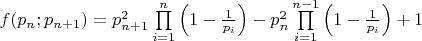 $f(p_n;p_{n+1}) = p_{n+1}^2 \prod\limits_{i=1}^n \left( 1- \frac{1}{p_i}\right) - p_n^2 \prod\limits_{i=1}^{n-1} \left( 1- \frac{1}{p_i}\right)+1$