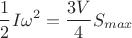 $$\dfrac12I\omega^2 = \dfrac{3V}{4}S_{max}$$