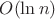$O (\ln n)$