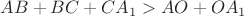 $AB+BC+CA_1>AO+OA_1$