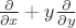 $\frac{\partial}{\partial x} + y\frac{\partial}{\partial y}$