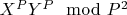 $X^PY^P\equivA\mod P^2$