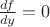 $\frac{d f}{d y}=0$