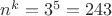 $n^k = 3^5 = 243$