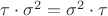 $\tau\cdot\sigma^2=\sigma^2\cdot\tau$