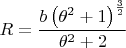 $$R=\frac{b\left(\theta ^2+1\right)^{\frac {3}{2}}}  {\theta ^2+2}$$