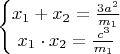 $\left\{ \begin{matrix}
   x_1+x_2=\frac{3a^2}{m_1}  \\
   x_1\cdot x_2=\frac{c^3}{m_1}  \\
\end{matrix} \right.$