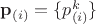 $\mathbf{p}_{(i)}=\{p^k_{(i)}\}$
