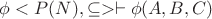 $ \phi такую что <P(N), \subseteq>\vdash \phi(A,B,C)$ $ \phi такую что <P(N), \subseteq>\vdash \phi(A,B,C)$