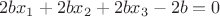 $$2bx_1+2bx_2+2bx_3-2b=0$$