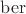 $\operatorname{ber}$