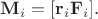 $\mathbf{M}_i=[\mathbf{r}_i\mathbf{F}_i].$