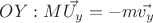 $OY: M\vec{U_y} = - m\vec{v_y}$