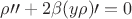 $\rho{\prime\prime}+2\beta(y\rho)\prime=0$