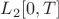 ${L}_{2}[0,T]$
