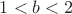 $1<b<2$