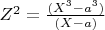 $ Z^2=\frac {(X^3 - a^3)} {(X-a)} $