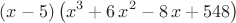 $$\left (x-5\right )\left ({x}^{3}+6\,{x}^{2}-8\,x+548\right )$$