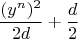 \[
\frac{{(y^n )^2 }}
{{2d}} + \frac{d}
{2}
\]