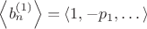 $\left< b_n^{(1)}\right> = \left<1, -p_1, \dots\right>$