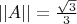 $||A||=\frac {\sqrt{3}} 3$