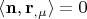 $\left\langle {{\mathbf{n}},{\mathbf{r}}_{,\mu } } \right\rangle  = 0$
