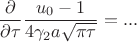 $$\frac{\partial}{\partial\tau}\frac{u_0-1}{4\gamma_2a\sqrt{\pi\tau}}=...$$