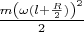 $\frac{m\left(\omega(l+\frac{R}{2})\right)^{2}}{2}$