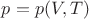 $p = p(V,T)$