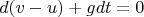 $$d(v-u)+gdt=0$$