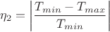 $$\eta_2 = \left | \frac {T_{min} - T_{max}} {T_{min}} \right |$$
