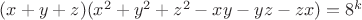 $(x+y+z)(x^2+y^2+z^2-xy-yz-zx)=8^k$