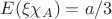 $E(\xi \chi_A) = a/3$