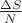$\frac{\Delta S}{N}$