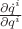 $\frac{\partial\dot q^i}{\partial q^i}$