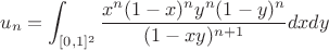 $$u_n = \int_{[0,1]^2}\frac{x^n(1-x)^ny^n(1-y)^n}{(1-xy)^{n+1}}dxdy$$