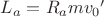 $L_a=R_am{v_0}'$