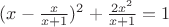 $(x-\frac{x}{x+1})^2+\frac{2x^2}{x+1}=1$