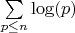 $\sum\limits_{p \leq n} {\log(p)}$
