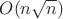 $O(n\sqrt{n})$