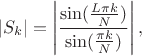 $$|S_k|=\left|\frac {\sin(\frac {L\pi k} {N})} {\sin(\frac {\pi k} {N})}\right|,$$