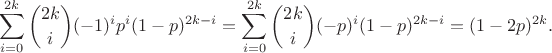 $$\sum_{i=0}^{2k}{2k \choose {i}}(-1)^{i}{p}^{i}(1-p)^{2k-i}=\sum_{i=0}^{2k}{2k \choose {i}}(-p)^{i}(1-p)^{2k-i}=(1-2p)^{2k}.$$