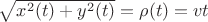 $\sqrt{x^2(t)+y^2(t)}=\rho(t)=vt$