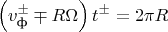 $$\left(v_{\text{ф}}^{\pm}\mp R\Omega\right)t^{\pm}=2\pi R$$